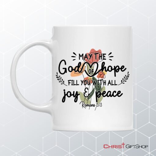 May The God Of Hope Romans 1513 Coffee Mug