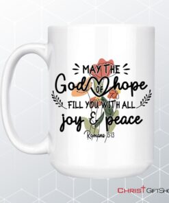 May The God Of Hope Romans 1513 Coffee Mug