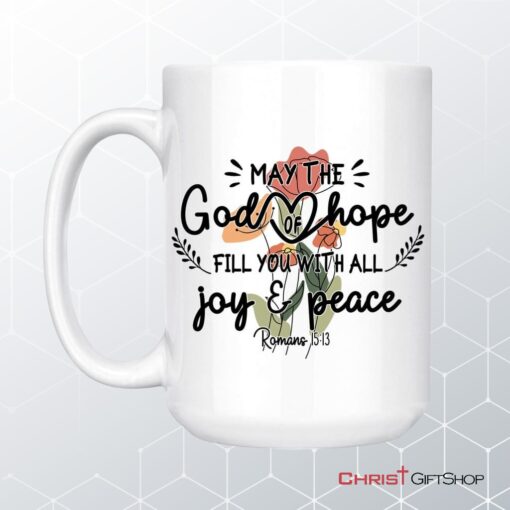 May The God Of Hope Romans 1513 Coffee Mug