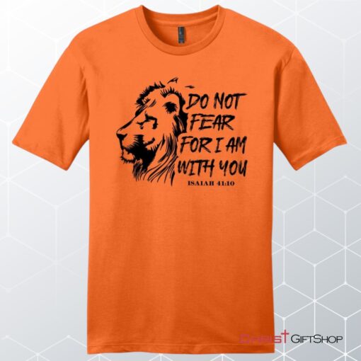 Men’s Christian Unisex T Shirt, Sweatshirt, Hoodie, Lion Of Judah, Do Not Fear For I Am With You