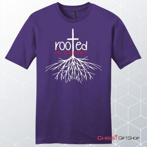 Men's Christian Unisex T Shirt, Sweatshirt, Hoodie, Rooted In Christ Shirt