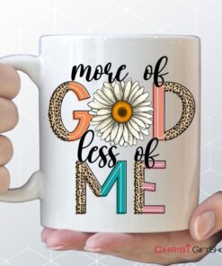 More Of God Less Of Me, Daisy, Coffee Mug