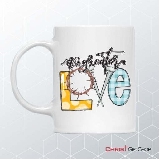 No Greater Love Coffee Mug