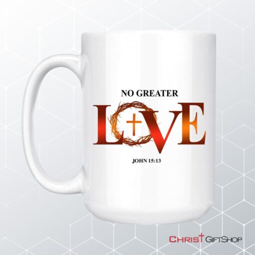 No Greater Love John 1513 Bible Verse Mug