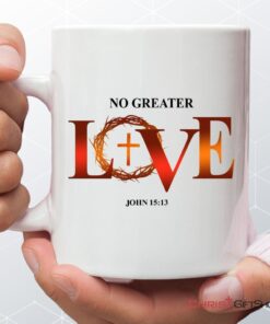 No Greater Love John 1513 Bible Verse Mug