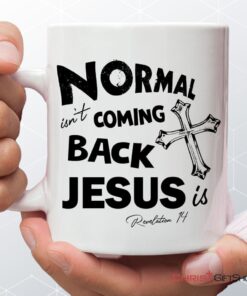 Normal Isn't Coming Back Christian Coffee Ceramic Mug