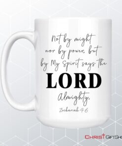 Not By Might Nor By Power But By My Spirit Coffee Mug