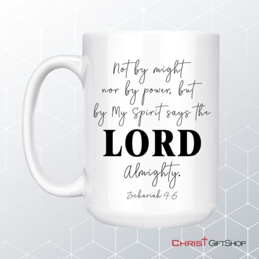 Not By Might Nor By Power But By My Spirit Coffee Mug