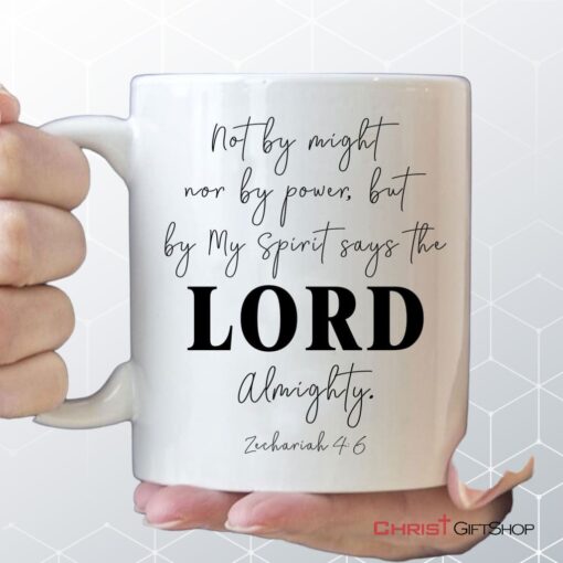 Not By Might Nor By Power But By My Spirit Coffee Mug