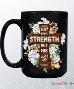 Not By My Strength But His Zechariah 46 Mug