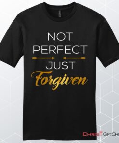 Not Perfect Just Forgiven Men's Christian Unisex T Shirt, Sweatshirt, Hoodie