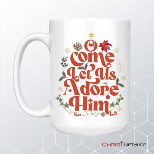 O Come Let Us Adore Him Christmas Leaf Coffee Mug