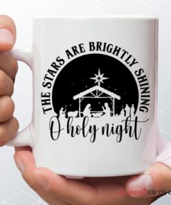 Oh Holy Night The Stars Are Brightly Shining Coffee Mug