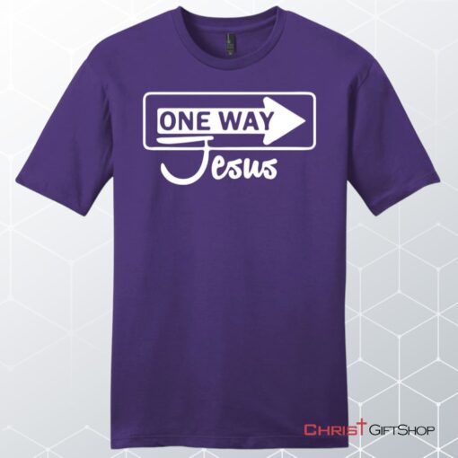 One Way Jesus Unisex Shirt, Hoodie