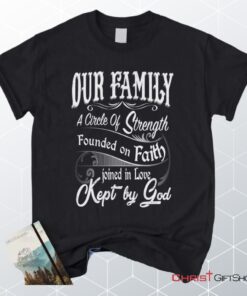 Our Family A Circle Of Strength Christian Unisex T Shirt, Sweatshirt, Hoodie