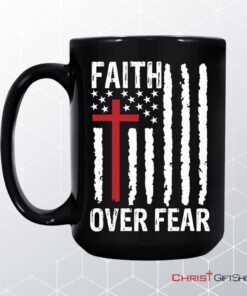 Patriotic Christian Mugs Faith Over Fear American Flag Coffee Mug