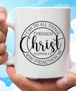 Philippians 413 Mug I Can Do All Things Through Christ Christian Coffee Mug