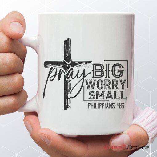 Pray Big Worry Small Philippians 46 Bible Verse Mug