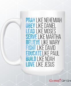 Pray Like Nehemiah Obey Like Daniel Coffee Mug