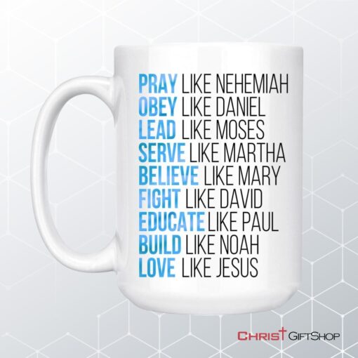 Pray Like Nehemiah Obey Like Daniel Coffee Mug