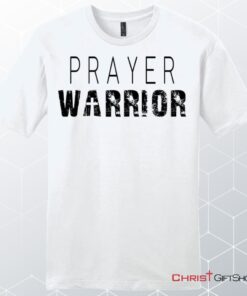 Prayer Warrior Personalized Church Name Mens Christian Unisex T Shirt, Sweatshirt, Hoodie