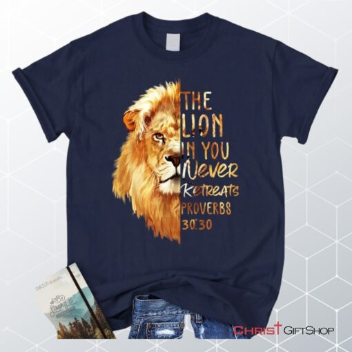 Proverbs 3030 The Lion In You Never Retreats Christian Unisex T Shirt, Sweatshirt, Hoodie