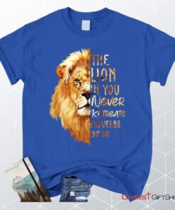 Proverbs 3030 The Lion In You Never Retreats Christian Unisex T Shirt, Sweatshirt, Hoodie