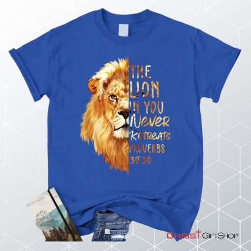 Proverbs 3030 The Lion In You Never Retreats Christian Unisex T Shirt, Sweatshirt, Hoodie