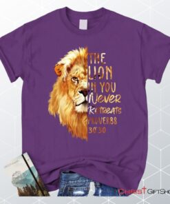 Proverbs 3030 The Lion In You Never Retreats Christian Unisex T Shirt, Sweatshirt, Hoodie