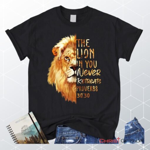 Proverbs 3030 The Lion In You Never Retreats Christian Unisex T Shirt, Sweatshirt, Hoodie