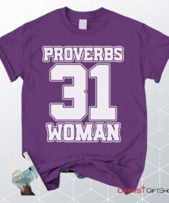 Proverbs 31 Woman Unisex T Shirt, Sweatshirt, Hoodie