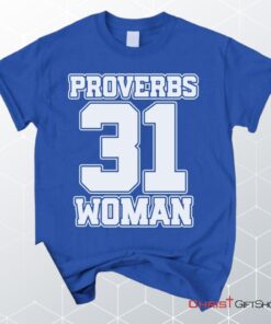 Proverbs 31 Woman Unisex T Shirt, Sweatshirt, Hoodie