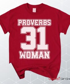 Proverbs 31 Woman Unisex T Shirt, Sweatshirt, Hoodie