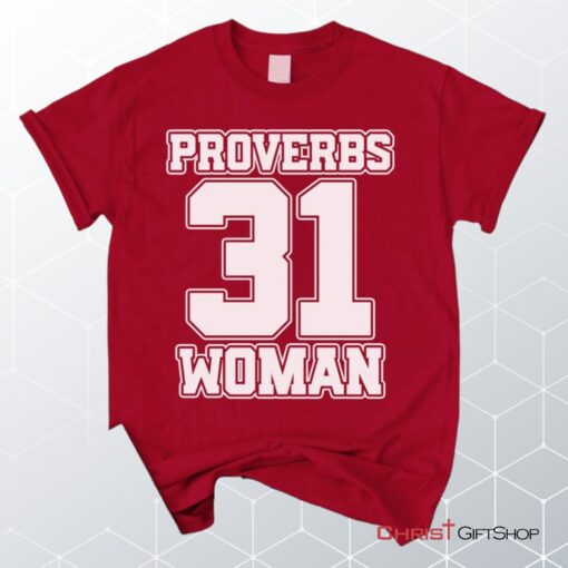 Proverbs 31 Woman Unisex T Shirt, Sweatshirt, Hoodie