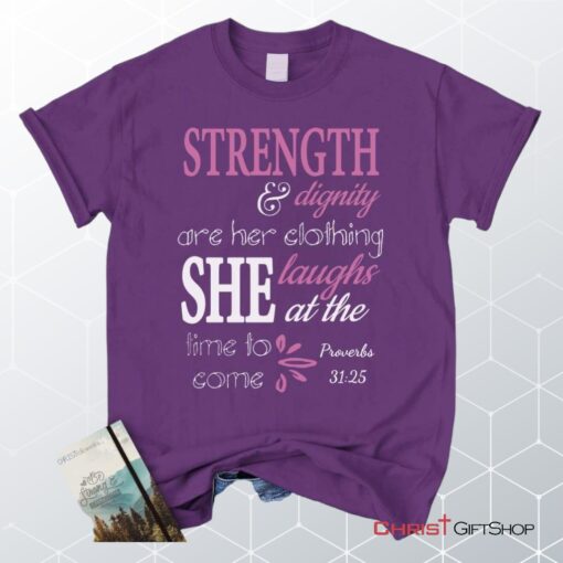 Proverbs 3125 Strength And Dignity Are Her Clothing Unisex T Shirt, Sweatshirt, Hoodie