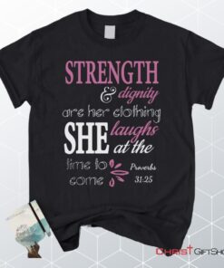 Proverbs 3125 Strength And Dignity Are Her Clothing Unisex T Shirt, Sweatshirt, Hoodie