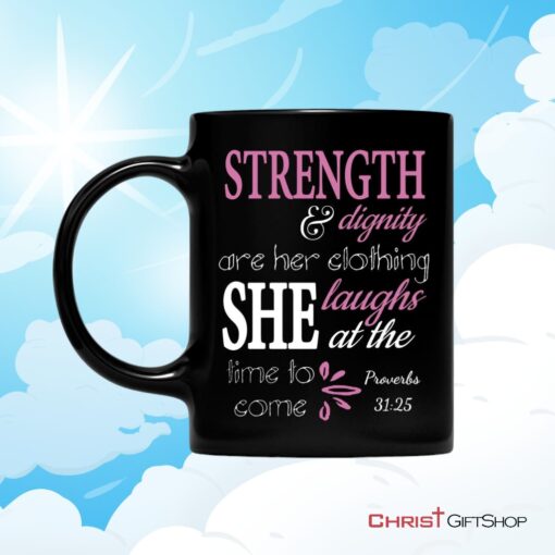 Proverbs 3125 Strength And Dignity Bible Verse Coffee Mug