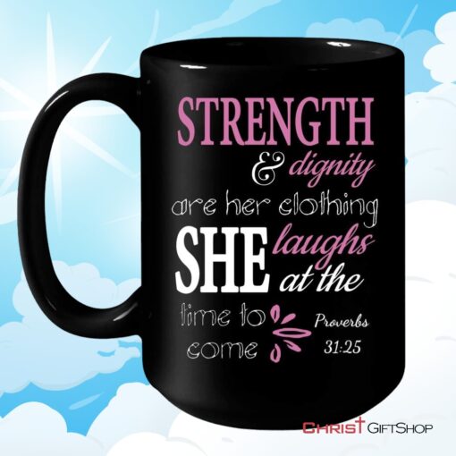 Proverbs 3125 Strength And Dignity Bible Verse Coffee Mug