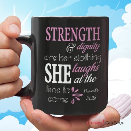 Proverbs 3125 Strength And Dignity Bible Verse Coffee Mug