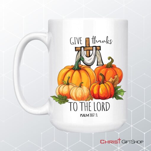 Psalm 1071 Give Thanks To The Lord, Fall Pumpkins, Christian Mug