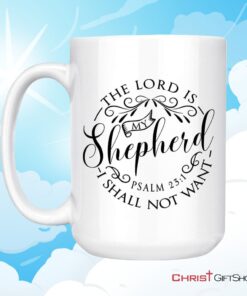 Psalm 231 The Lord Is My Shepherd Bible Verse Mug