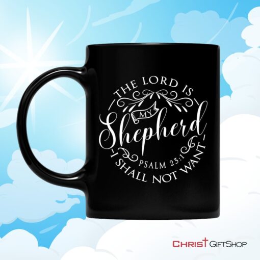 Psalm 231 The Lord Is My Shepherd Bible Verse Mug