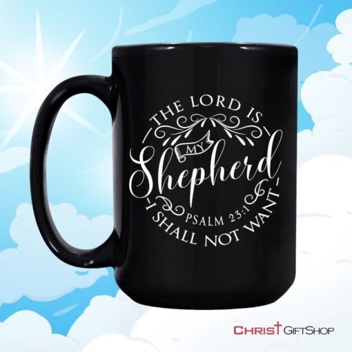 Psalm 231 The Lord Is My Shepherd Bible Verse Mug