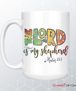 Psalm 231 The Lord Is My Shepherd Coffee Mug