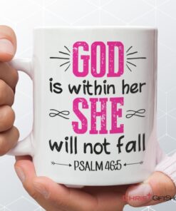 Psalm 465 God Is Within Her She Will Not Fall Bible Verse Coffee Mug