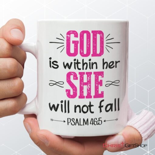 Psalm 465 God Is Within Her She Will Not Fall Bible Verse Coffee Mug