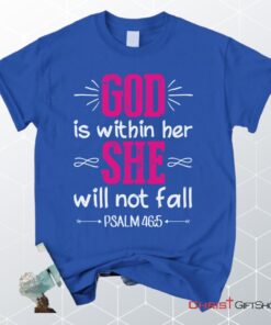 Psalm 465 God Is Within Her She Will Not Fall, Bible Verse Unisex Shirt, Hoodie