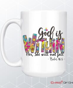 Psalm 465 God Is Within Her She Will Not Fall, Christian Coffee Mug