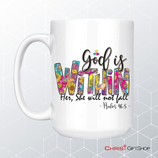 Psalm 465 God Is Within Her She Will Not Fall, Christian Coffee Mug