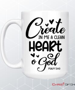 Psalm 5110 Create In Me A Clean Heart, O God Coffee Mug